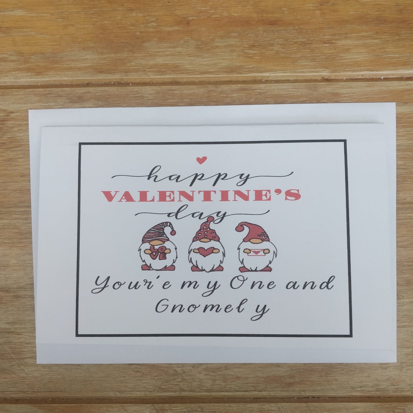 You're my one and knomely Valentines card